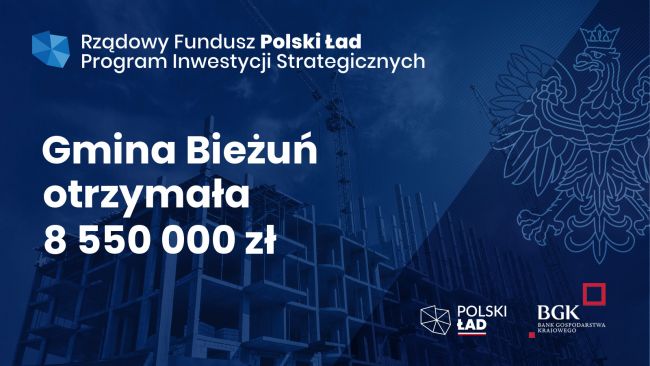 Informacja o otrzymania 8550000 zł przez Gminę Bieżuń w programie Polski Ład