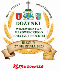 DOŻYNKI WOJEWÓDZTWA MAZOWIECKIEGO I DIECEZJI PŁOCKIEJ 27 SIERPNIA 2023 R. W BIEŻUNIU