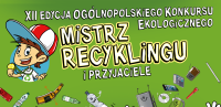 Ogólnopolski konkurs edukacji ekologicznej Mistrz Recyklingu i Przyjaciele, XII edycja 2026